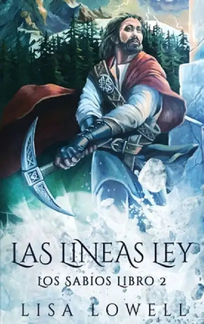 Las Líneas Ley: Una Aventura De Fantasía Épica by Lisa Lowell