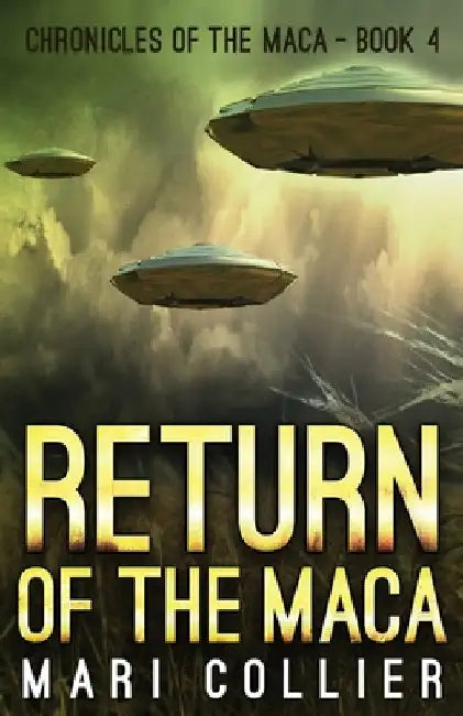 Return of the Maca by Mari Collier