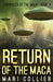 Return of the Maca by Mari Collier