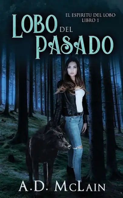 Lobo Del Pasado by A. D. McLain