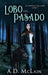 Lobo Del Pasado by A. D. McLain