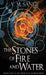 The Stones of Fire and Water by V. M. Sang