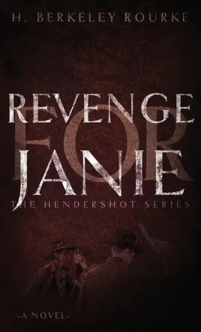 Revenge for Janie by H. Berkeley Rourke