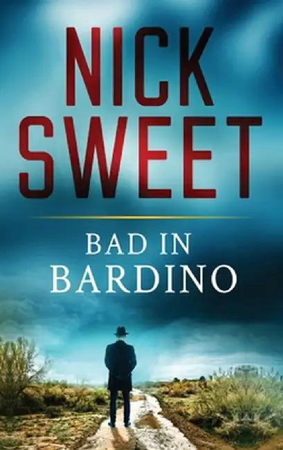 Bad in Bardino: Trouble on the Costa del Crime by Nick Sweet