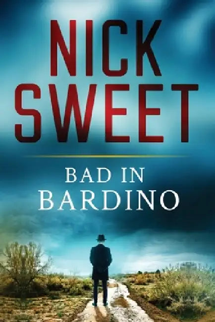 Bad in Bardino: Trouble on the Costa del Crime by Nick Sweet