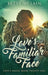 Love's Familiar Face: A Sweet & Wholesome Contemporary Romance by Betty McLain