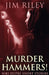 Murder Hammers! by Jim Riley