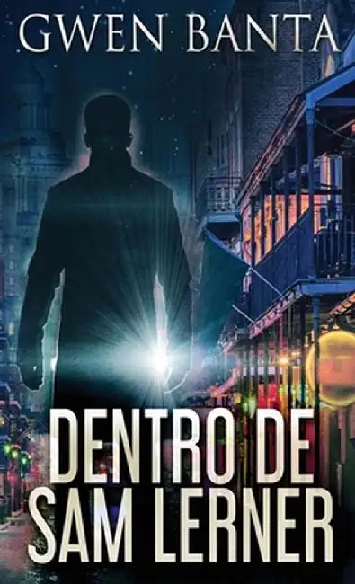 Dentro De Sam Lerner by Gwen Banta