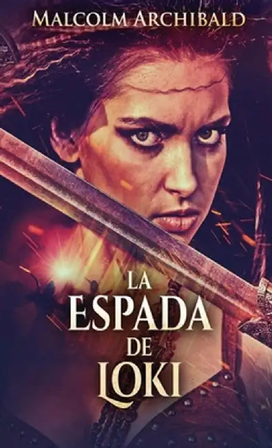 La Espada De Loki by Malcolm Archibald