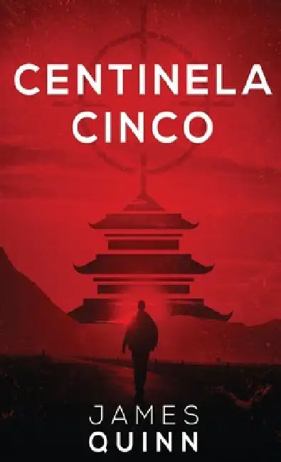 Centinela Cinco by James Quinn