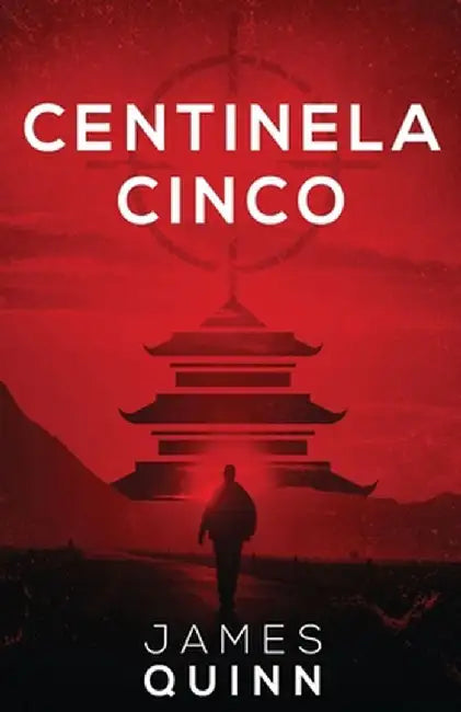 Centinela Cinco by James Quinn
