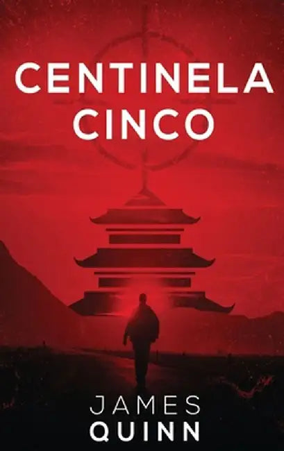 Centinela Cinco by James Quinn