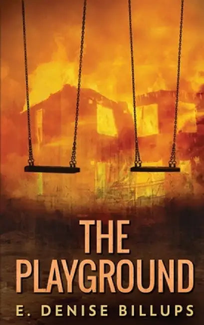 The Playground: A Supernatural Short Story by E. Denise Billups