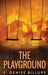 The Playground: A Supernatural Short Story by E. Denise Billups