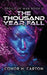 The Thousand Year Fall by Conor H. Carton