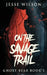 On The Savage Trail by Jesse Wilson