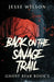 Back On The Savage Trail by Jesse Wilson