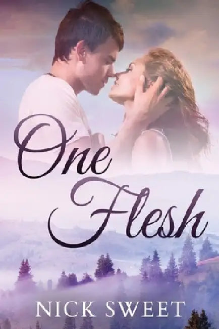 One Flesh: Love in the Valleys by Nick Sweet
