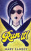 Run It! by Mary Ramsey