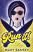 Run It! by Mary Ramsey