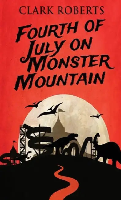 Fourth of July on Monster Mountain by Clark Roberts