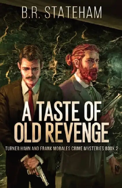 A Taste of Old Revenge by B. R. Stateham