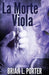 La Morte Viola by Brian L. Porter