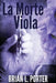La Morte Viola by Brian L. Porter