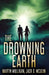 The Drowning Earth by Martin Mulligan