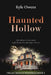Haunted Hollow by Kyle Owens