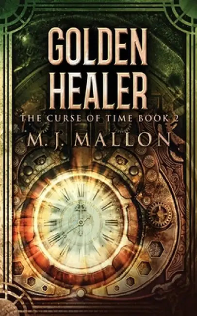 Golden Healer by M. J. Mallon