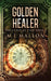 Golden Healer by M. J. Mallon