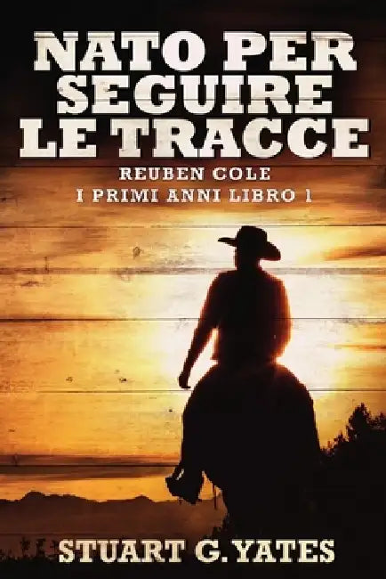 Nato Per Seguire Le Tracce by Stuart G. Yates