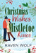 Christmas Wishes, Mistletoe Kisses by Raven Wolf