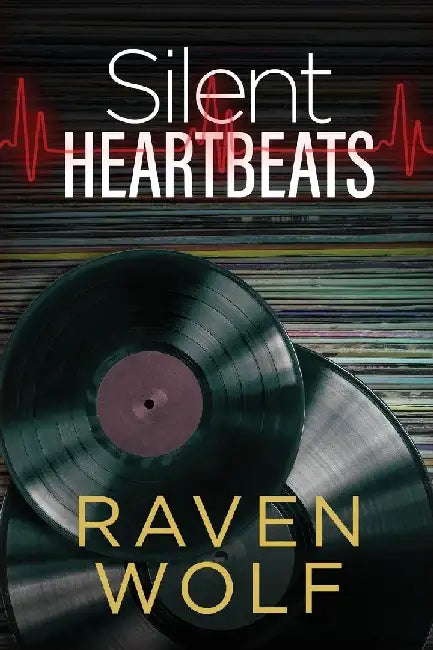 Silent Heartbeats by Raven Wolf