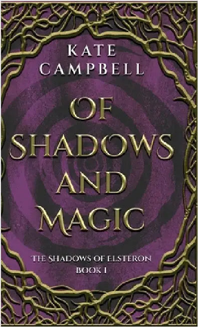 Of Shadows and Magic by Campbell, Kate