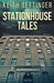 Stationhouse Tales by Keith Bettinger