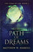 The Path of Dreams by Matthew W. Harrill