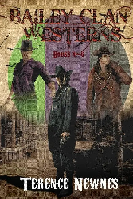 Bailey Clan Westerns - Books 4-6 by Terence Newnes