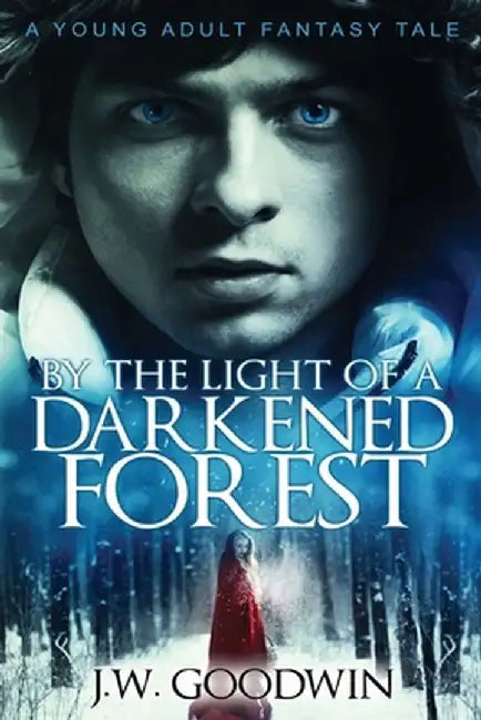 By The Light of a Darkened Forest by J. W. Goodwin
