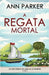A Regata Mortal by Parker, Ann