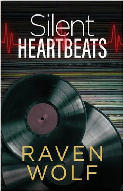 Silent Heartbeats by Wolf, Raven
