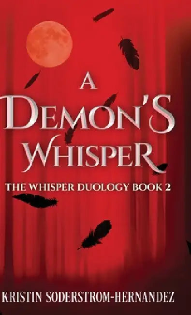 A Demon's Whisper by Kristin Soderstrom-Hernandez