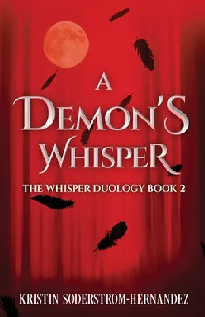 A Demon's Whisper by Kristin Soderstrom-Hernandez