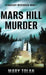 Mars Hill Murder by Mary Tolan