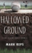 Hallowed Ground by Mark Reps
