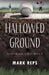 Hallowed Ground by Mark Reps