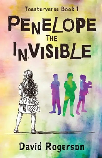 Penelope The Invisible by David Rogerson