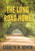 The Long Road Home: A Romantic Murder Mystery by Carolyn M. Bowen