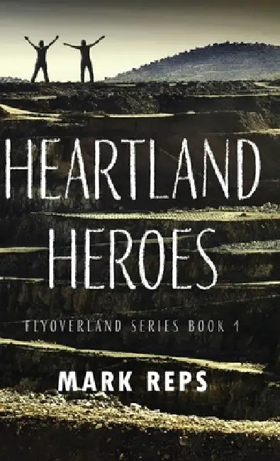 Heartland Heroes by Mark Reps
